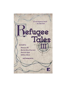 Refugee Tales: Volume III - 9781912697113