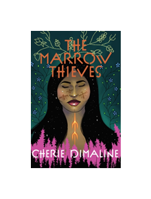 The Marrow Thieves - 9781913090012