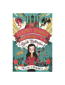 The Extremely Inconvenient Adventures of Bronte Mettlestone - 9781913101039