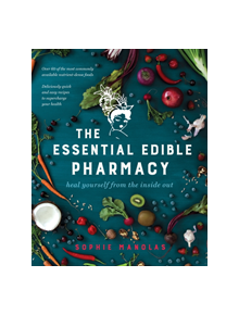 The Essential Edible Pharmacy - 9781925335163