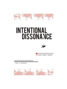 Intentional Dissonance - 9781926760865