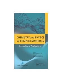 Chemistry and Physics of Complex Materials - 9781926895604