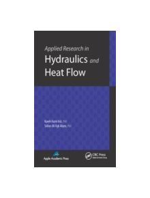 Applied Research in Hydraulics and Heat Flow - 9781926895826