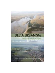Delta Urbanism: The Netherlands - 9781932364866