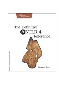Definitive ANTLR 4 Reference - 9781934356999