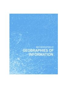 New Geographies, 7 - Geographies of Information - 9781934510384