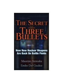 The Secret of Three Bullets - 9781937584269