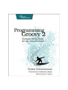 Programming Groovy 2 - 9781937785307