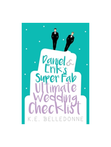 Daniel & Eriks Super Fab Ultimate Wedding Checklist - 9781941530825