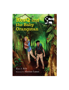 ResQ and the Baby Orangutan - 9781943431489
