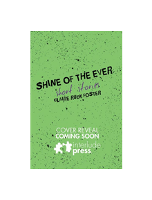 Shine of the Ever - 9781945053870