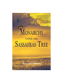 Monarchs Under the Sassafras Tree - 9781947548282