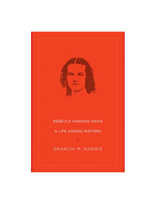 Rebecca Harding Davis - 9781949199185