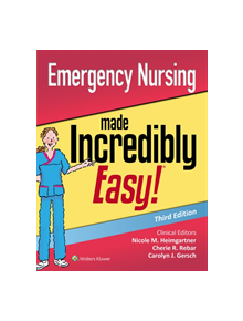 Emergency Nursing Made Incredibly Easy - 9781975117474