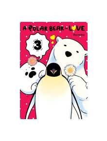 A Polar Bear in Love, Vol. 3 - 9781975326227