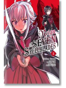Reign of the Seven Spellblades, Vol. 1 - Bokuto Uno - Yen Press - 9781975336639