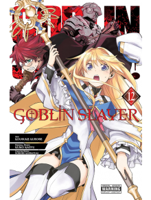Goblin Slayer, Vol. 12 - Kumo Kagyu - Yen Press - 9781975348182