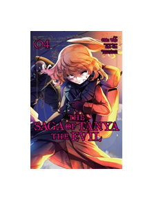 The Saga of Tanya the Evil, Vol. 4 (manga) - 9781975353742