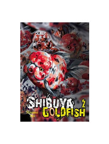 Shibuya Goldfish, Vol. 2 - 9781975354077