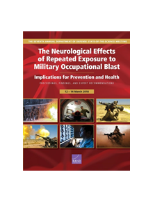 The Neurological Effects of Repeated Exposure to Military Occupational Blast - 9781977402066