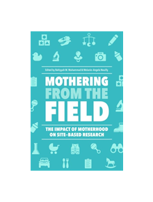 Mothering from the Field - 9781978800564