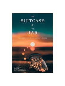 The Suitcase and the Jar - 9781987915747