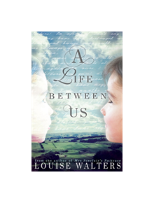 A Life Between Us - 9781999630553