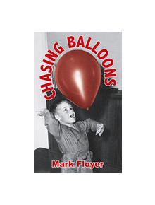 Chasing Balloons - 9781999655877