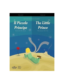 Il Piccolo Principe / The Little Prince Italian/English Bilingual Edition with Audio Download - 9781999706128