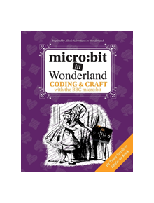 micro:bit in Wonderland - 9781999787905