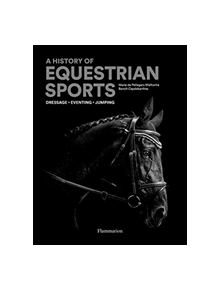 An Illustrated History of Equestrian Sports - 9782080203915
