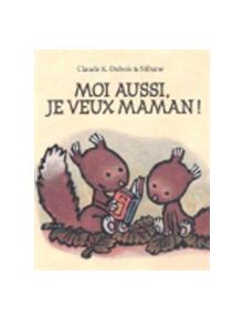 Moi aussi, je veux maman ! - 9782211071277