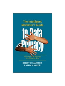 The Intelligent Marketer's Guide to Data Privacy - 9783030037239