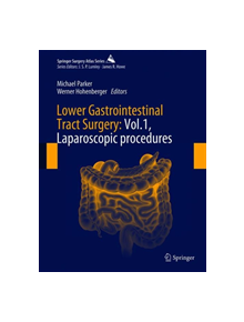 Lower Gastrointestinal Tract Surgery: Vol.1, Laparoscopic procedures - 9783030052393