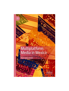 Multiplatform Media in Mexico - 9783030175382