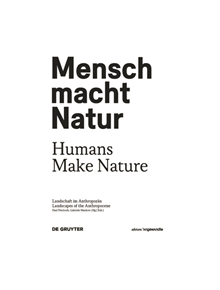 Mensch macht Natur / Humans Make Nature - 9783110491982