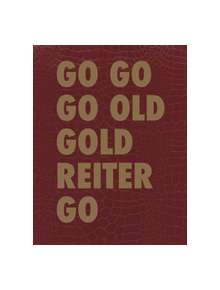 GO GO GO OLD GOLD REITER GO - 9783110501360