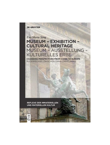 Museum - Exhibition - Cultural Heritage / Museum - Ausstellung - Kulturelles Erbe - 9783110601343