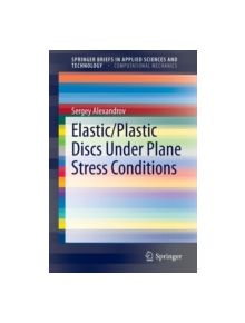 Elastic/Plastic Discs Under Plane Stress Conditions - 9783319145792