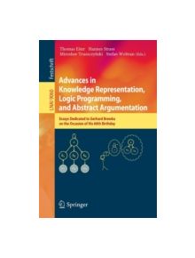Advances in Knowledge Representation, Logic Programming, and Abstract Argumentation - 9783319147253