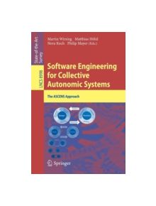 Software Engineering for Collective Autonomic Systems - 9783319163093