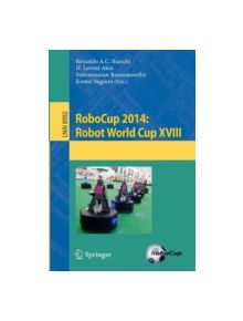 Robocup 2014: Robot World Cup XVIII - 9783319186146