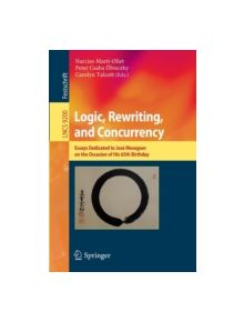 Logic, Rewriting, and Concurrency - 9783319231648