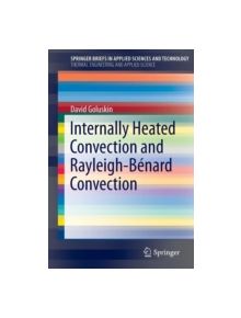 Internally Heated Convection and Rayleigh-Benard Convection - 9783319239392