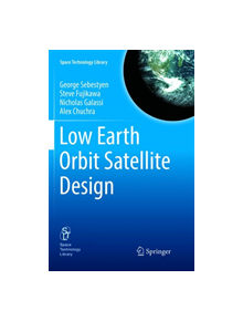 Low Earth Orbit Satellite Design - 9783319885797
