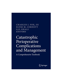 Catastrophic Perioperative Complications and Management - 9783319961248