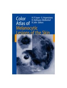 Color Atlas of Melanocytic Lesions of the Skin - 9783540351054