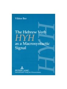 The Hebrew Verb HYH as a Macrosyntactic Signal - 9783631571309