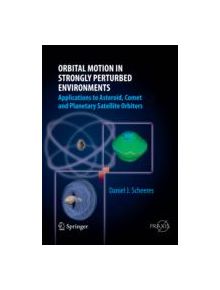 Orbital Motion in Strongly Perturbed Environments - 9783642032554