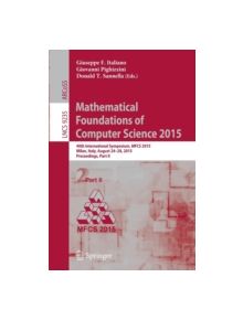 Mathematical Foundations of Computer Science 2015 - 9783662480533